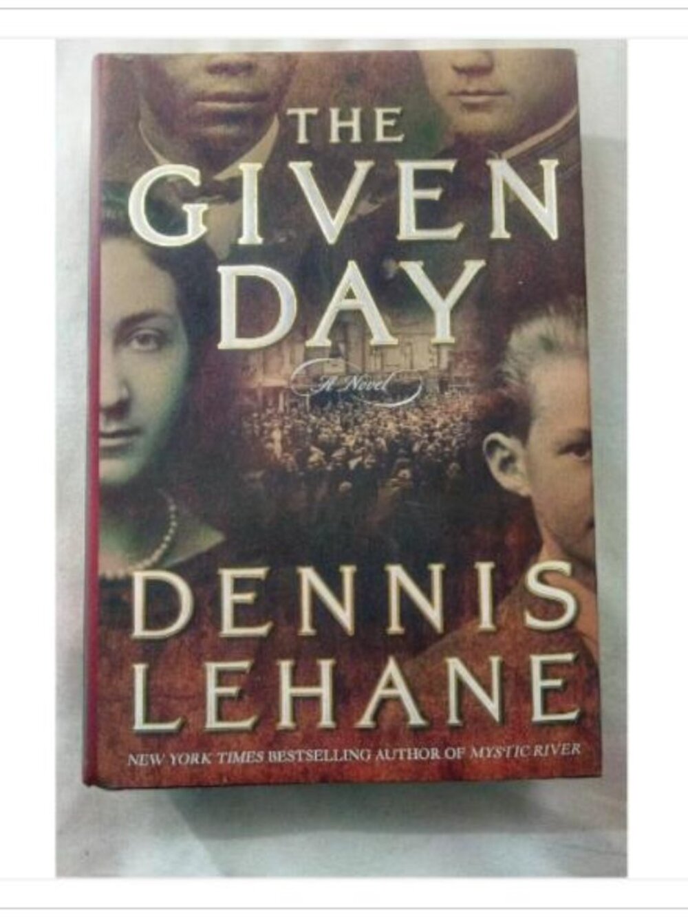 The Given Day Dennis Lehane First Edition Hardcover Book Vintage Novel Read